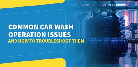 Troubleshooting common carwash problems 